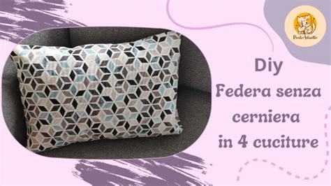 cucire federa cuscino senza cerniera